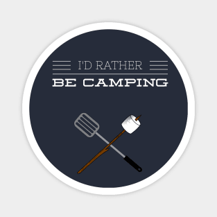 I'D RATHER BE CAMPING Magnet